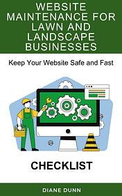 Illustration of a worker with tools and a computer displaying gears. Text reads: "Website Maintenance for Lawn and Landscape Businesses. Keep Your Website Safe and Fast. Checklist. Diane Dunn. Illustration of a worker with tools and a computer displaying gears. Text reads: "Website Maintenance for Lawn and Landscape Businesses. Keep Your Website Safe and Fast. Checklist. Diane Dunn.