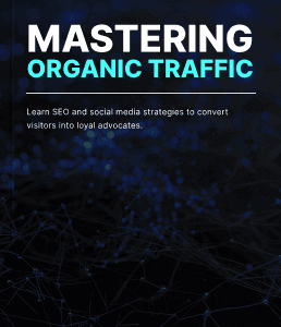 Book cover titled "Mastering Organic Traffic" in bold white and blue text. Subtitle: "Learn SEO and social media strategies to convert visitors into loyal advocates." Background features a dark, abstract network pattern.