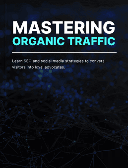 Book cover titled "Mastering Organic Traffic" in bold white and blue text. Subtitle: "Learn SEO and social media strategies to convert visitors into loyal advocates." Background features a dark, abstract network pattern.