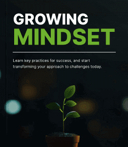 A small plant in a brown pot is centered against a dark, blurred background. The text reads, "Growing Mindset. Learn key practices for success, and start transforming your approach to challenges today.