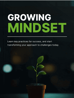 A small plant in a brown pot is centered against a dark, blurred background. The text reads, "Growing Mindset. Learn key practices for success, and start transforming your approach to challenges today.