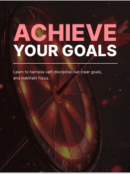 The dart hits the bullseye on a dartboard, symbolizing precision and success. The overlay text reads "ACHIEVE YOUR GOALS," with a caption urging you to harness self-discipline, set clear goals, and maintain focus—all set against a dark background.