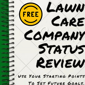 A green spiral-bound notebook features the text "Lawn Care Company Status Review." A yellow circular stamp with "FREE" is on the left. Above the title, it reads "Find Your Starting Points," and below, "Use Your Starting Points To Set Future Goals.