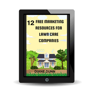 E-book cover on a tablet titled "12 Free Marketing Resources for Lawn Care" by Diane Dunn. It features a house with bushes and trees against a yellow sky with clouds and subtle geometric designs, offering essential marketing resources for lawn care companies.