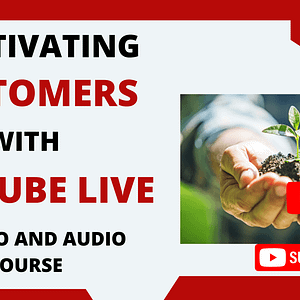 Advertisement for a course titled "Captivating Customers with YouTube Live." Includes an image of hands holding a small plant with a play button, and a subscribe button at the bottom.