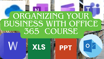 organizing your business with office 365 Course-thumbnail Organizing your business with Microsoft 365