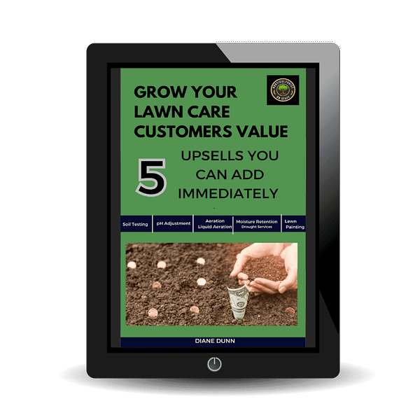 Grow your lawn care customers value. 5 upsells you can add immediately