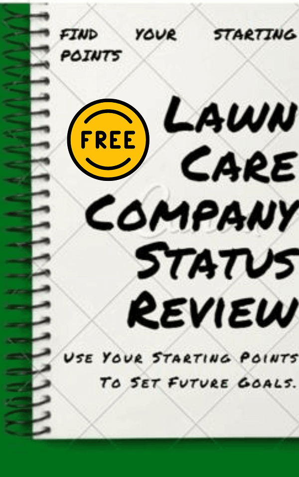 A green spiral-bound notebook features the text "Lawn Care Company Status Review." A yellow circular stamp with "FREE" is on the left. Above the title, it reads "Find Your Starting Points," and below, "Use Your Starting Points To Set Future Goals.